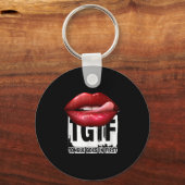 Funny Y Quote Tgif Tongue Goes In First Schlüsselanhänger (Vorderseite)