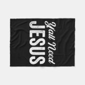 Funny Y'all Need Jesus Christian Religion Christ J Fleecedecke (Vorderseite (Horizontal))