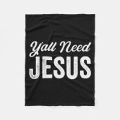 Funny Y'all Need Jesus Christian Religion Christ J Fleecedecke (Vorderseite)
