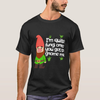 Funny Yard Gnome Geschenk Quite a Fungi Garden Gno T-Shirt