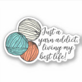 Funny Yarn Addict Crochet oder Knitter wasserdicht Aufkleber (Vorderseite)
