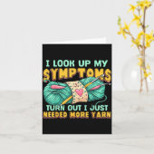 Funny Yarn Symptoms Needed More Yarn Knitting Croc Karte (Gelbe Blume)