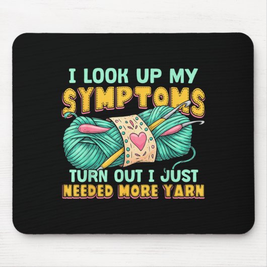 Funny Yarn Symptoms Needed More Yarn Knitting Croc Mousepad (Vorne)