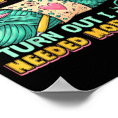 Funny Yarn Symptoms Needed More Yarn Knitting Croc Poster (Ecke)