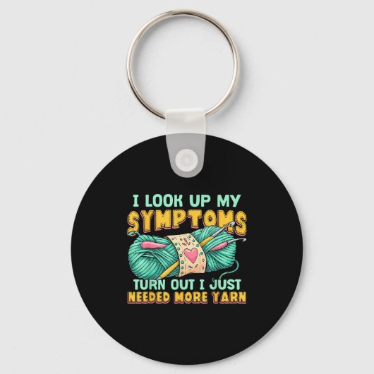 Funny Yarn Symptoms Needed More Yarn Knitting Croc Schlüsselanhänger (Vorderseite)