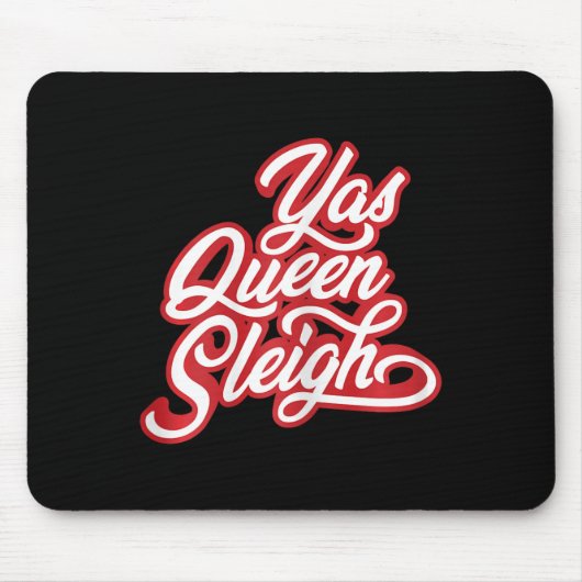 Funny Yas Queen Sleigh Mousepad (Vorne)