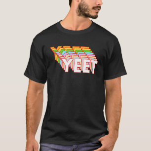Funny Yeet dank Meme Video Game Lover Viral Phrase T-Shirt