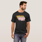 Funny Yeet dank Meme Video Game Lover Viral Phrase T-Shirt (Vorne ganz)