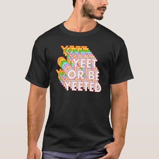 Funny Yeet oder lassen Sie sich durch Meme Online  T-Shirt (Vorderseite)