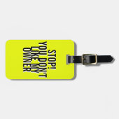 FUNNY YELLOW Stopp! IHR MÖCHST MEINEN EIGENTÜMER N Gepäckanhänger (Vorderseite horizontal)