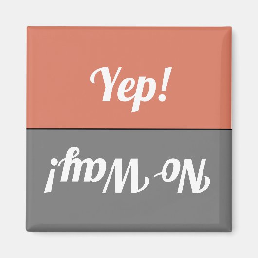 Funny Yep No Way Gray Coral Geschirrspülmaschine Magnet (Vorne)