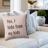 Funny Yes I Hide from Kids Mom Baby Shower Kissen