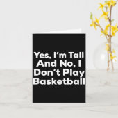 Funny Yes, Im Tall And No I Don't Play Basketball Karte (Gelbe Blume)