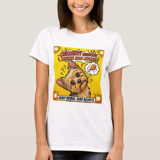 Funny Yorkie Chicken Where When How Much  T-Shirt (Vorderseite)