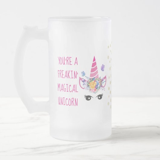 Funny You are a Freakin' Magical Unicorn Mattglas Bierglas (Links)
