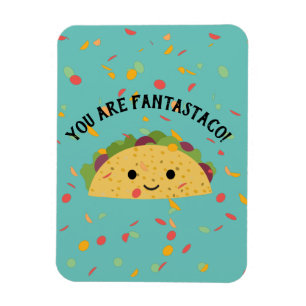 Funny You are Fantastaco Niedlich Kawaii Taco Magnet