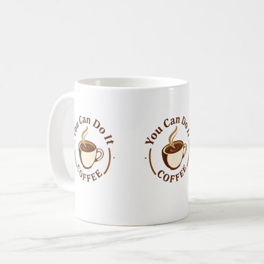 Funny You can do it Coffee Mug Kaffeetasse (Vorderseite Links)