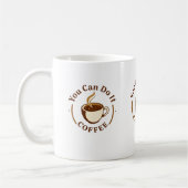 Funny You can do it Coffee Mug Kaffeetasse (Links)