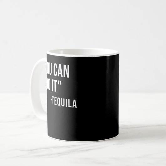 Funny you can do it Tequila Drink Cinco De Mayo Kaffeetasse (Vorderseite Links)