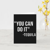 Funny you can do it Tequila Drink Cinco De Mayo Karte (Gelbe Blume)
