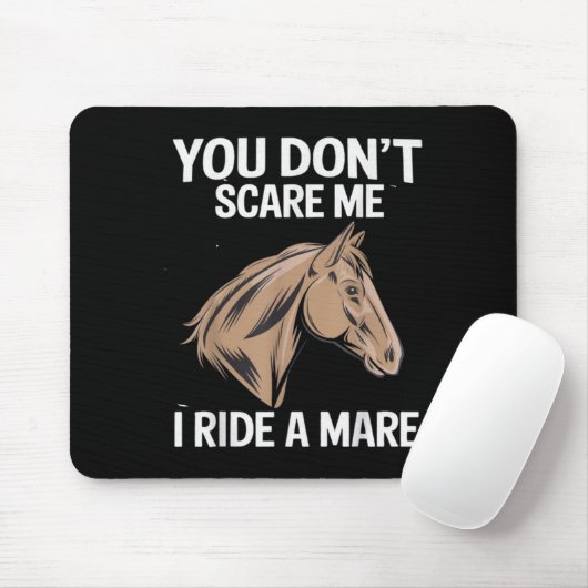 Funny You Don't E Me I Ride A Mare Cool Equestrian Mousepad (Mit Mouse)