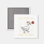 Funny You Make My Heart Go Honk Silly Goose Valent Magnet (Vorderseite/Rückseite)