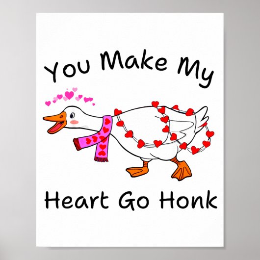 Funny You Make My Heart Go Honk Silly Goose Valent Poster (Vorne)
