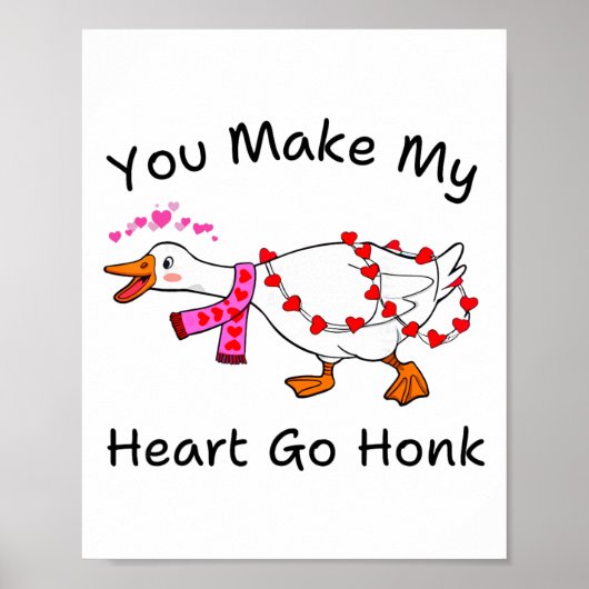 Funny You Make My Heart Go Honk Silly Goose Valent Poster (Vorne)