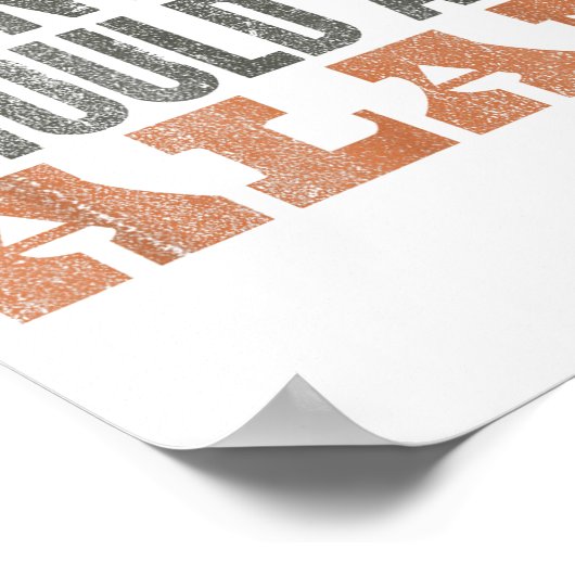 Funny You Should Ask Alan Funny Quote  Poster (Ecke)