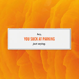 Funny You Sind zum Kotzen at Parking Skinny Busine