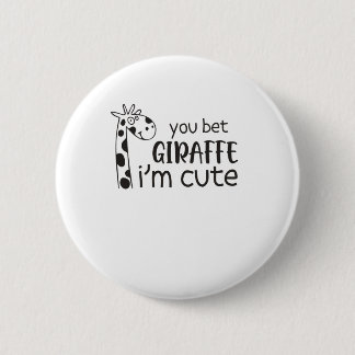 Funny You Wt Giraffe Ich bin Niedlich - Giraffe Lo Button