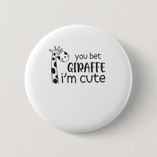 Funny You Wt Giraffe Ich bin Niedlich - Giraffe Lo Button (Vorderseite)