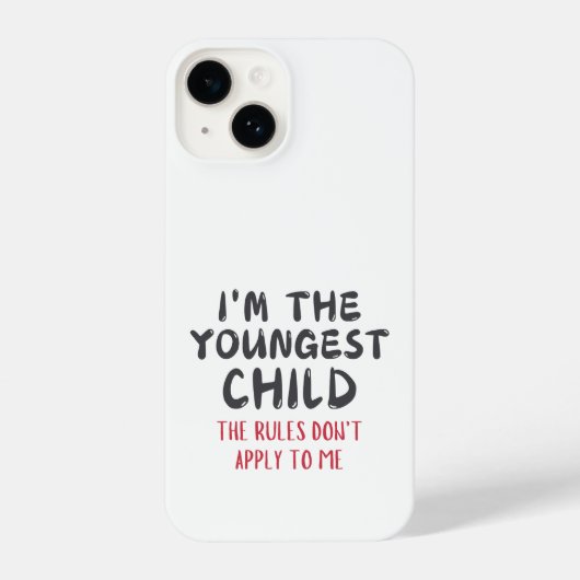 Funny Youngest Child Quote iPhone Hülle (Rückseite)