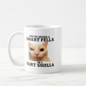 Funny You're Either A Smart Fella Or A Fart Smella Kaffeetasse (Links)