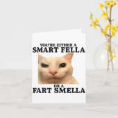 Funny You're Either A Smart Fella Or A Fart Smella Karte (Gelbe Blume)