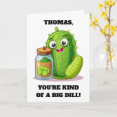 Funny You're Kind of a Big Dill Karte (Gelbe Blume)