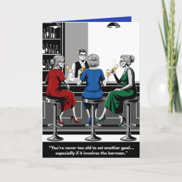 Funny "You're Never Too Old for New Goals" Card Karte