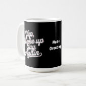 Funny "Yup Weck Up Gay Again" Prix Monatsdesign Kaffeetasse (Vorderseite Links)
