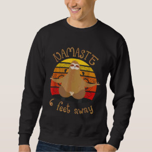 Funny Zen Sloth Yoga Namaste 6 Meter entfernt Sweatshirt