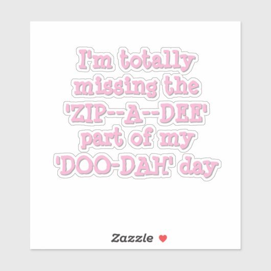 Funny Zip-a-Dee-Doo-Dah Aufkleber (Blatt)