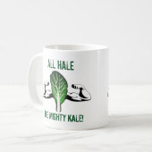 Funny Zitat All Hale die Mighty Kale Kaffeetasse (Vorderseite Links)