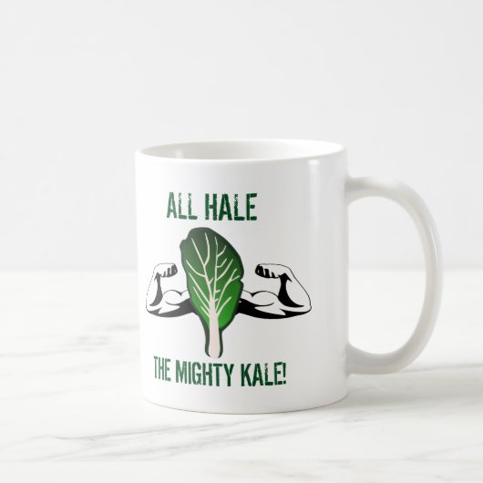Funny Zitat All Hale die Mighty Kale Kaffeetasse (Rechts)