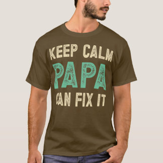 Funny Zitat Behalten Beruhigung Papa kann es repar T-Shirt