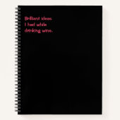 Funny Zitat, Brillante Ideen Spaß Wein Notizblock (Vorderseite)