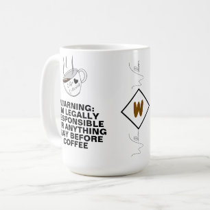 Funny Zitat (Coffein Meme, Joke, Custom Monogram Kaffeetasse