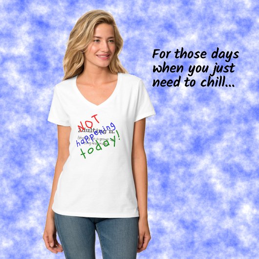 Funny Zitat erwachsen heute nicht Ereignis T-Shirt