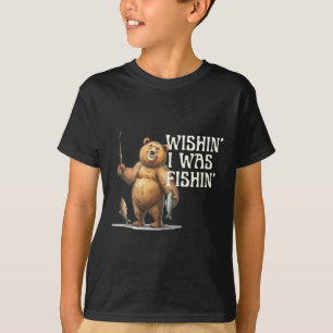 Funny Zitat Fischen Bärenwischerei' Ich wollte sch T-Shirt