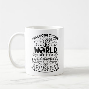 Funny Zitat für Niedliche Plushie-Liebhaber und Sa Kaffeetasse