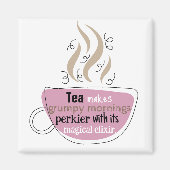 Funny Zitat für Teeliebhaber Illustrierter Cup Magnet (Vorne)