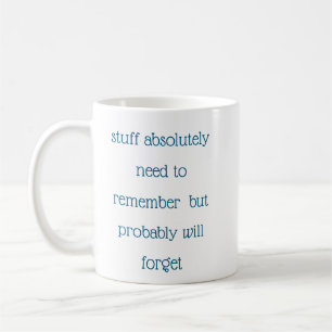 Funny Zitat für vergessene Menschen zu tun Liste A Kaffeetasse